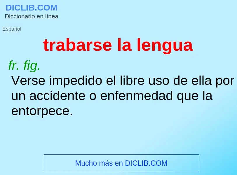 What is trabarse la lengua - definition