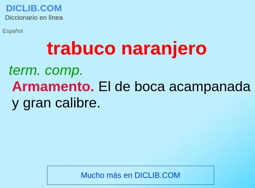 What is trabuco naranjero - meaning and definition