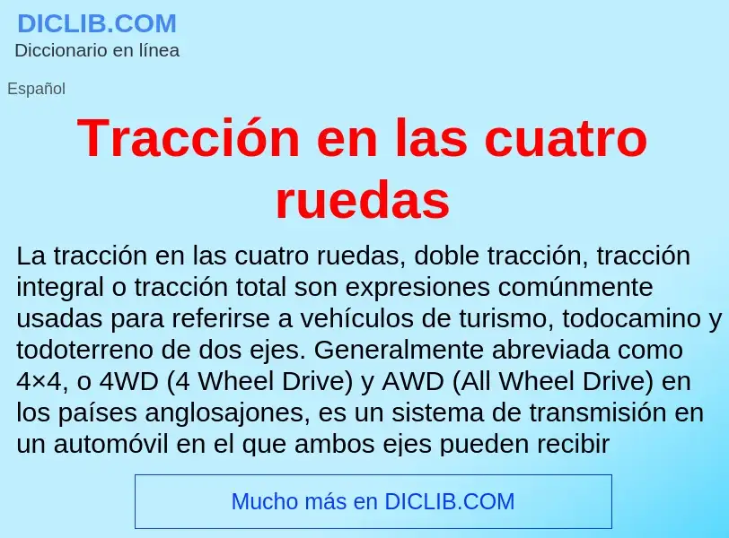 O que é Tracción en las cuatro ruedas - definição, significado, conceito