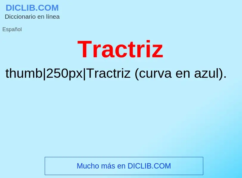 Что такое Tractriz - определение