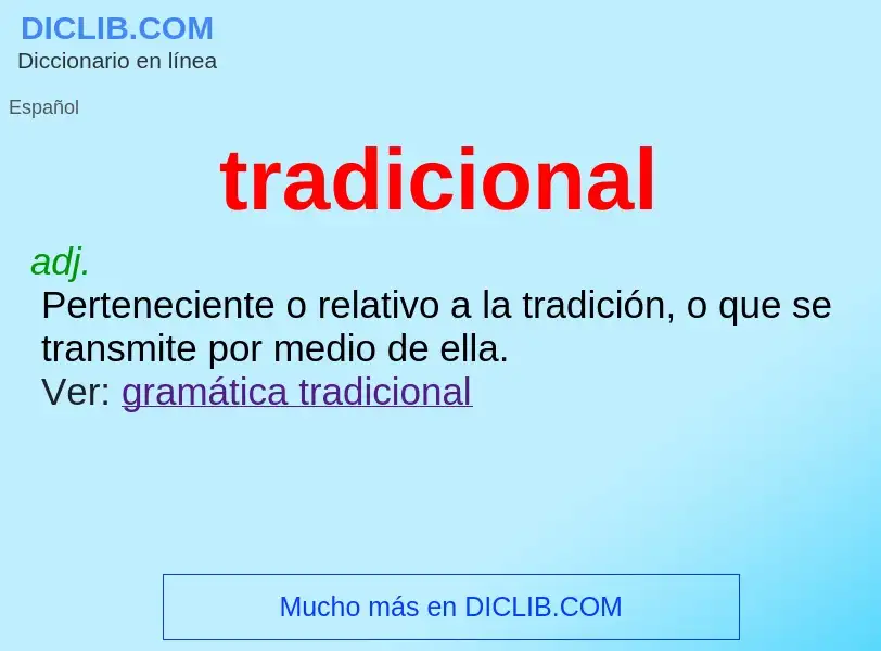 What is tradicional - meaning and definition