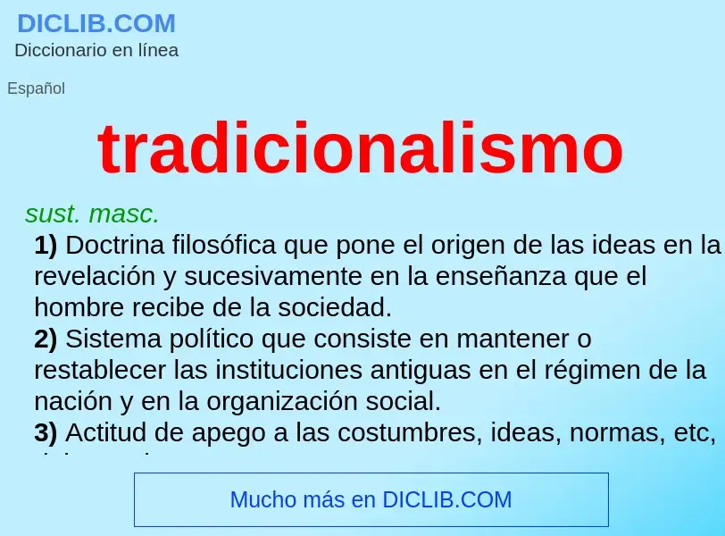 ¿Qué es tradicionalismo? - significado y definición