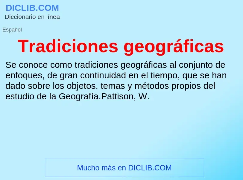 ¿Qué es Tradiciones geográficas? - significado y definición