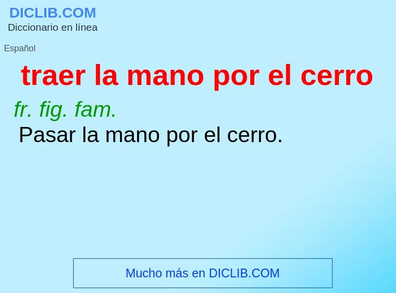 ¿Qué es traer la mano por el cerro? - significado y definición