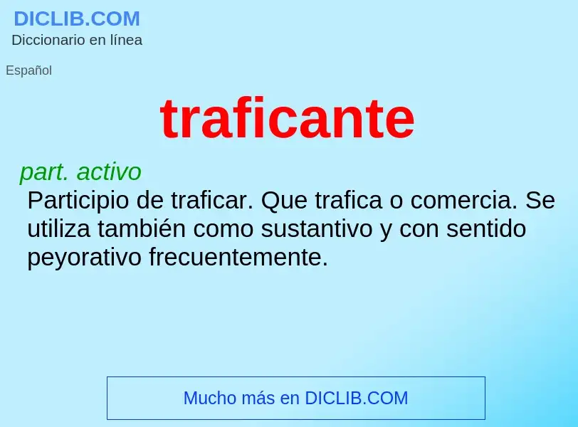 ¿Qué es traficante? - significado y definición