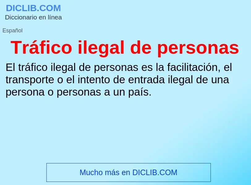 ¿Qué es Tráfico ilegal de personas? - significado y definición