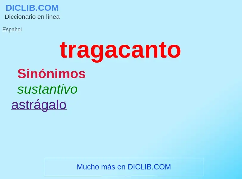 What is tragacanto - meaning and definition