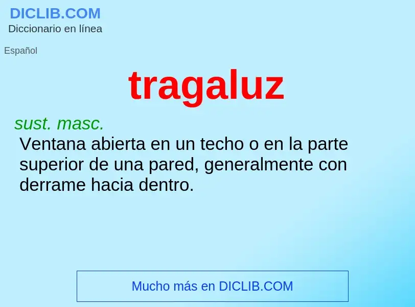 What is tragaluz - definition