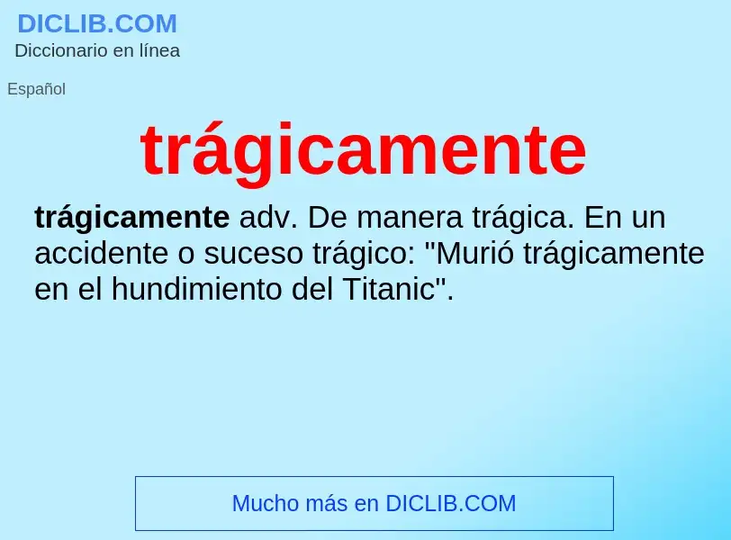 What is trágicamente - definition