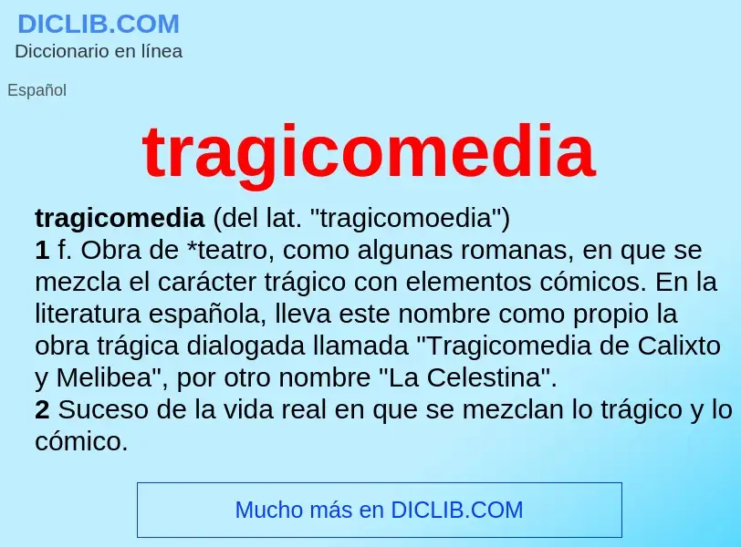 What is tragicomedia - meaning and definition