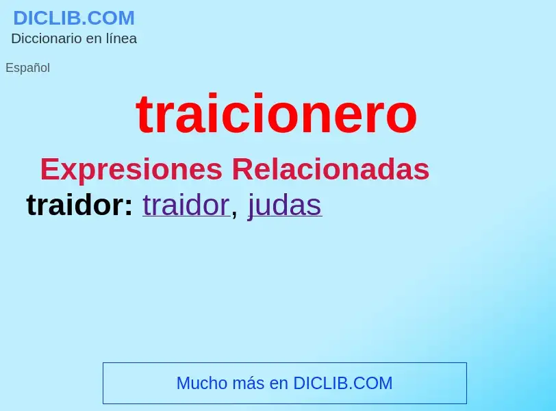 Wat is traicionero - definition