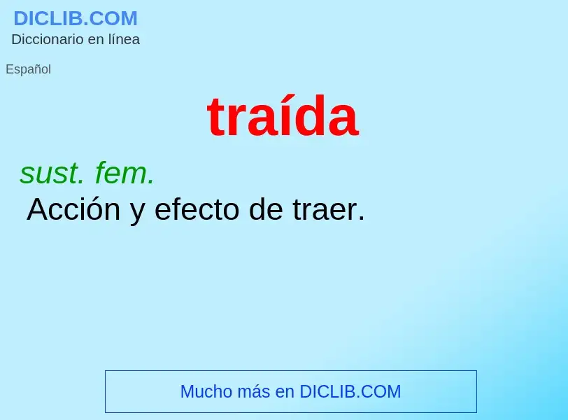 What is traída - meaning and definition