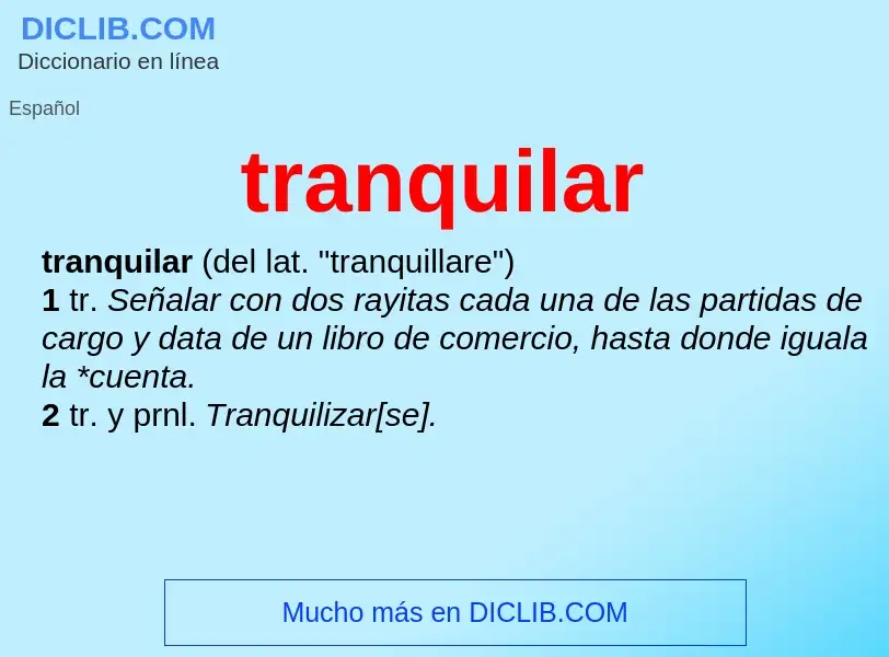 ¿Qué es tranquilar? - significado y definición