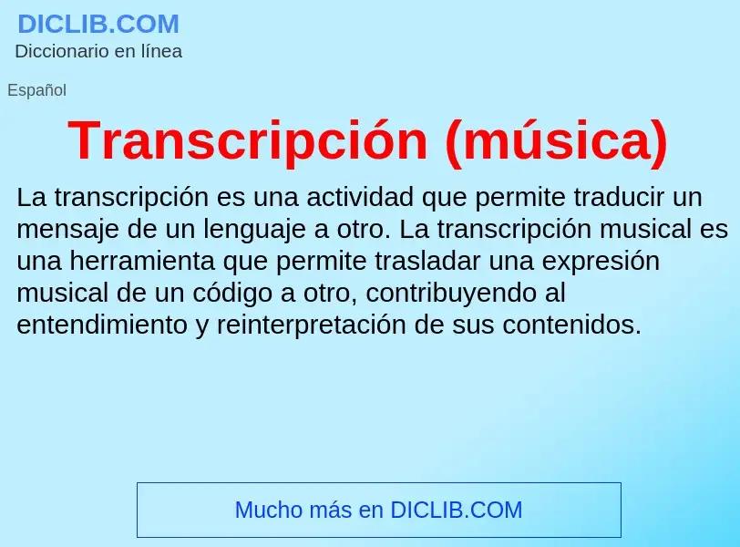 Che cos'è Transcripción (música) - definizione