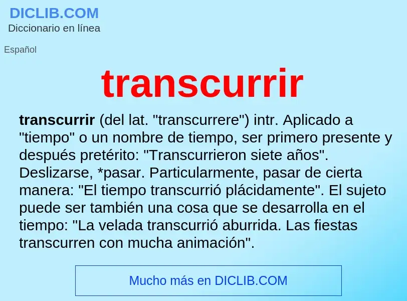 What is transcurrir - meaning and definition