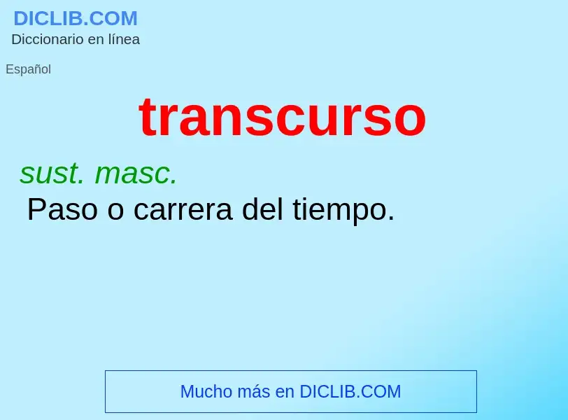 ¿Qué es transcurso? - significado y definición