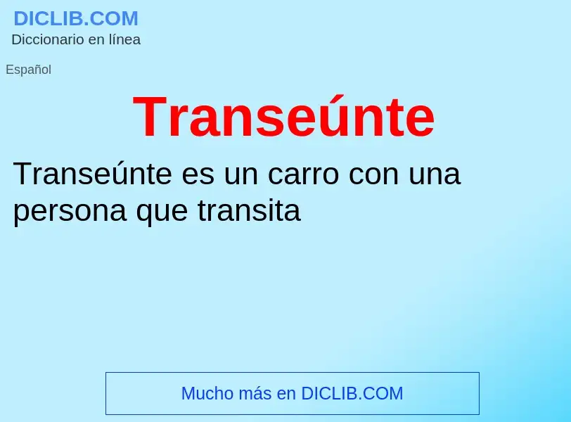 Wat is Transeúnte - definition