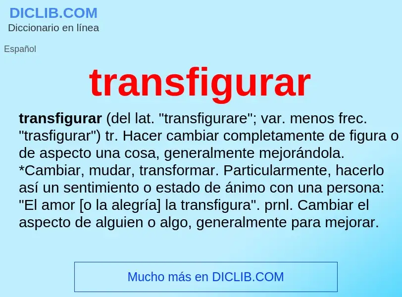 Che cos'è transfigurar - definizione