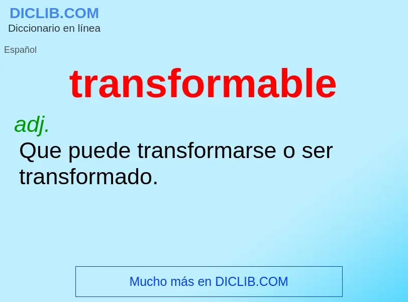 Che cos'è transformable - definizione