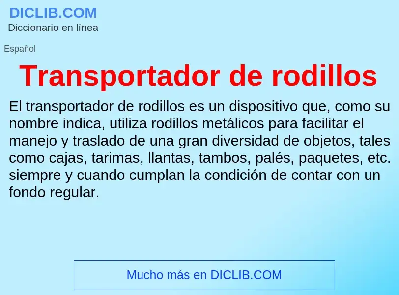 Что такое Transportador de rodillos - определение