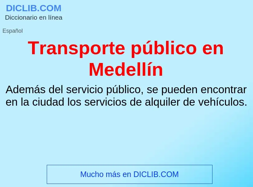 ¿Qué es Transporte público en Medellín? - significado y definición