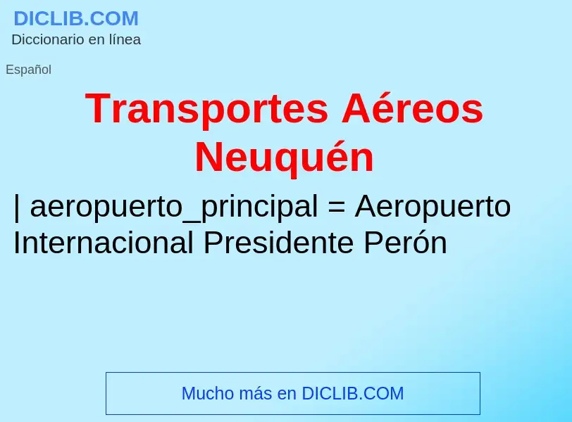 Wat is Transportes Aéreos Neuquén - definition