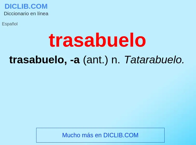 Что такое trasabuelo - определение