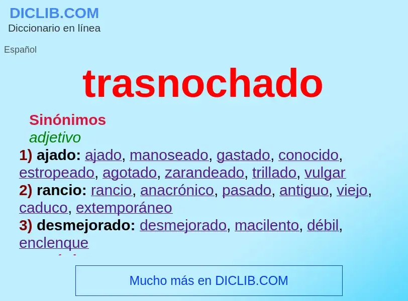 Wat is trasnochado - definition