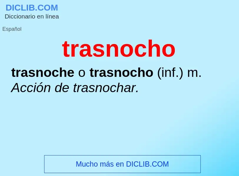 Что такое trasnocho - определение