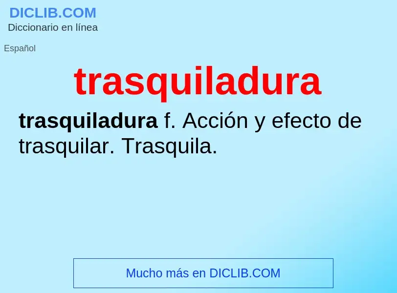 Wat is trasquiladura - definition