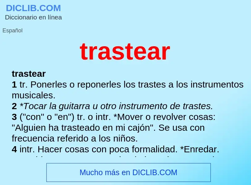 O que é trastear - definição, significado, conceito