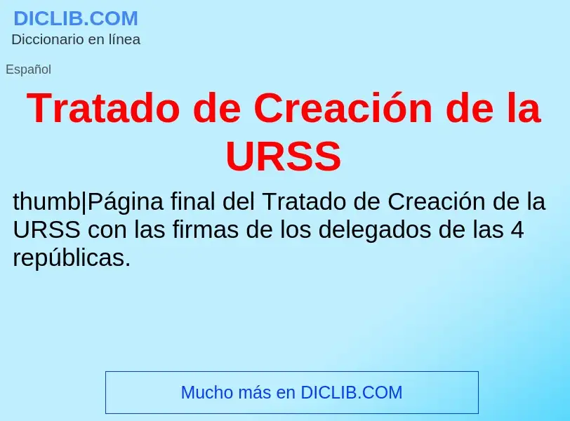 ¿Qué es Tratado de Creación de la URSS? - significado y definición