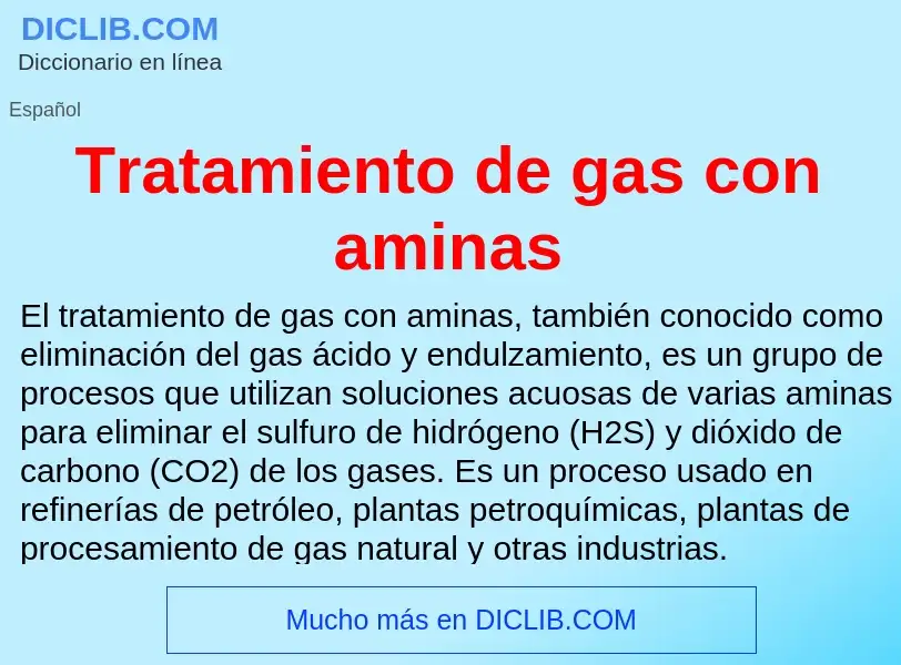 ¿Qué es Tratamiento de gas con aminas? - significado y definición