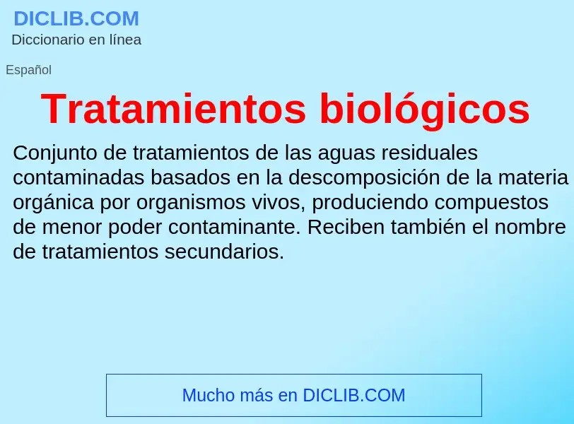 ¿Qué es Tratamientos biológicos? - significado y definición