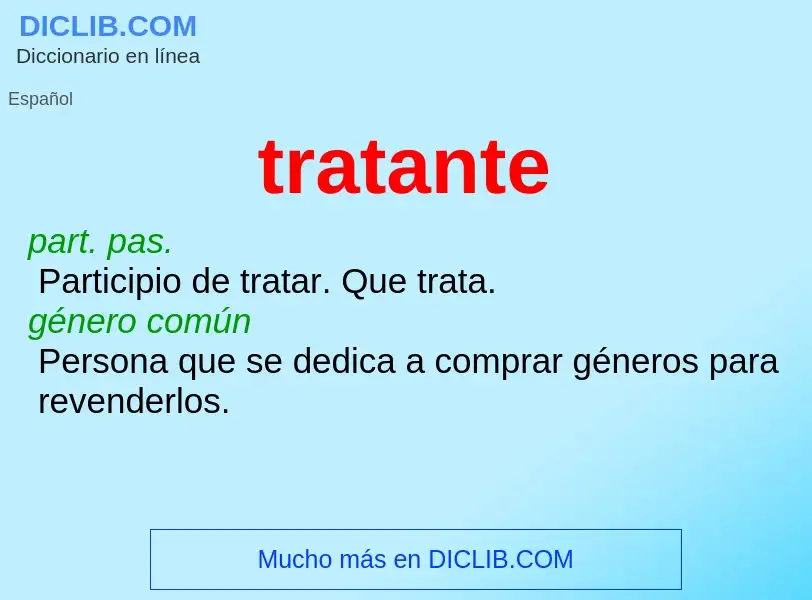 ¿Qué es tratante? - significado y definición