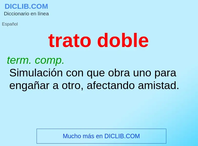 What is trato doble - definition