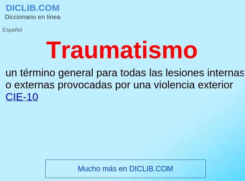 ¿Qué es Traumatismo? - significado y definición