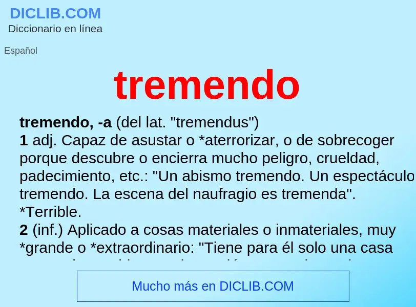 ¿Qué es tremendo? - significado y definición