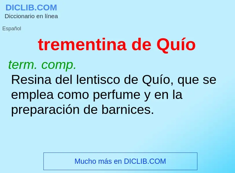 Was ist trementina de Quío - Definition