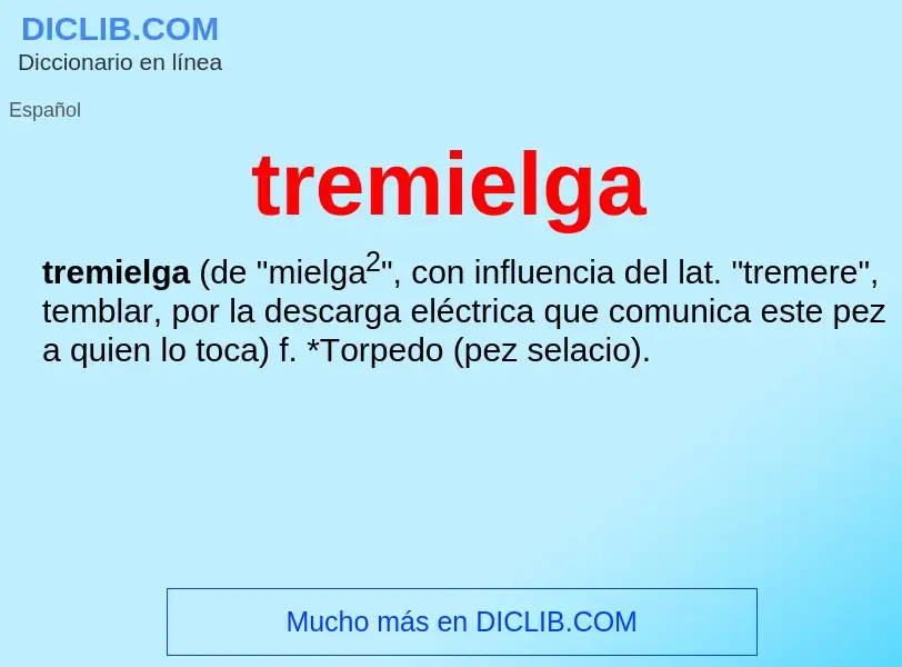 Was ist tremielga - Definition