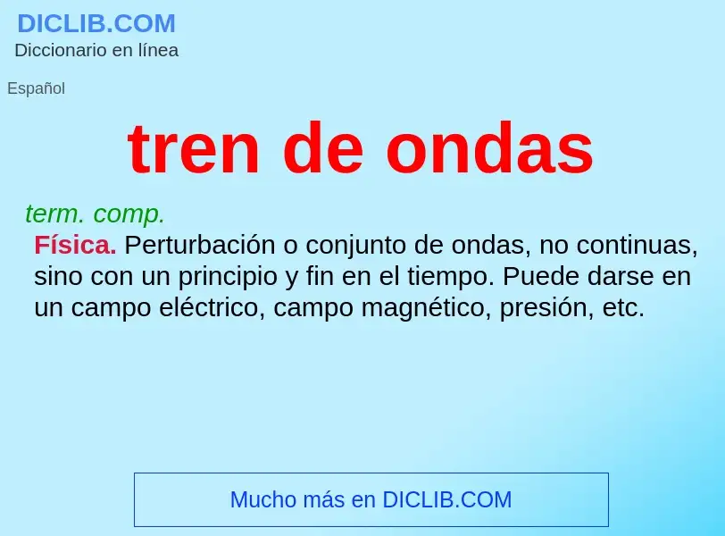 ¿Qué es tren de ondas? - significado y definición