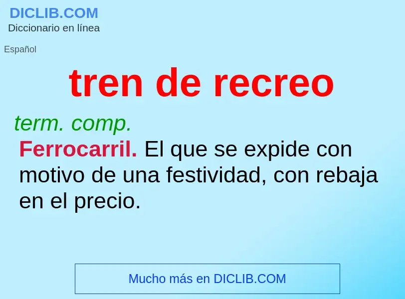 ¿Qué es tren de recreo? - significado y definición