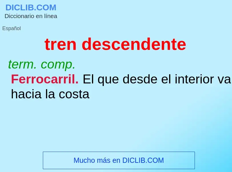 O que é tren descendente - definição, significado, conceito