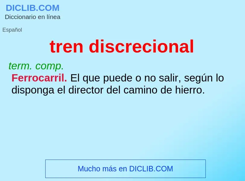 ¿Qué es tren discrecional? - significado y definición