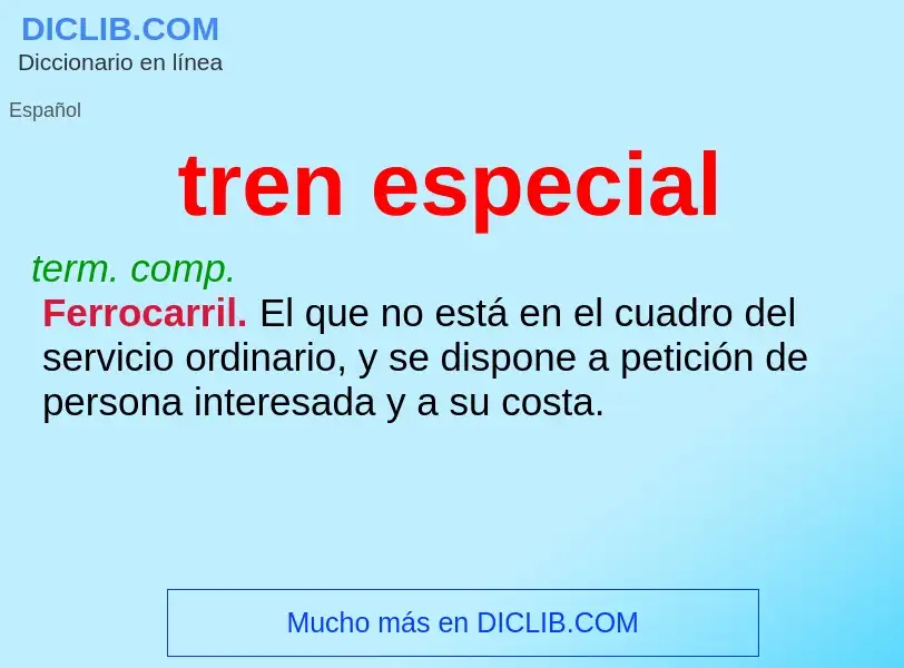 ¿Qué es tren especial? - significado y definición