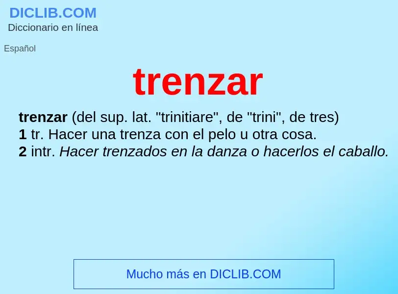 O que é trenzar - definição, significado, conceito