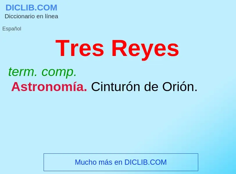 What is Tres Reyes - meaning and definition