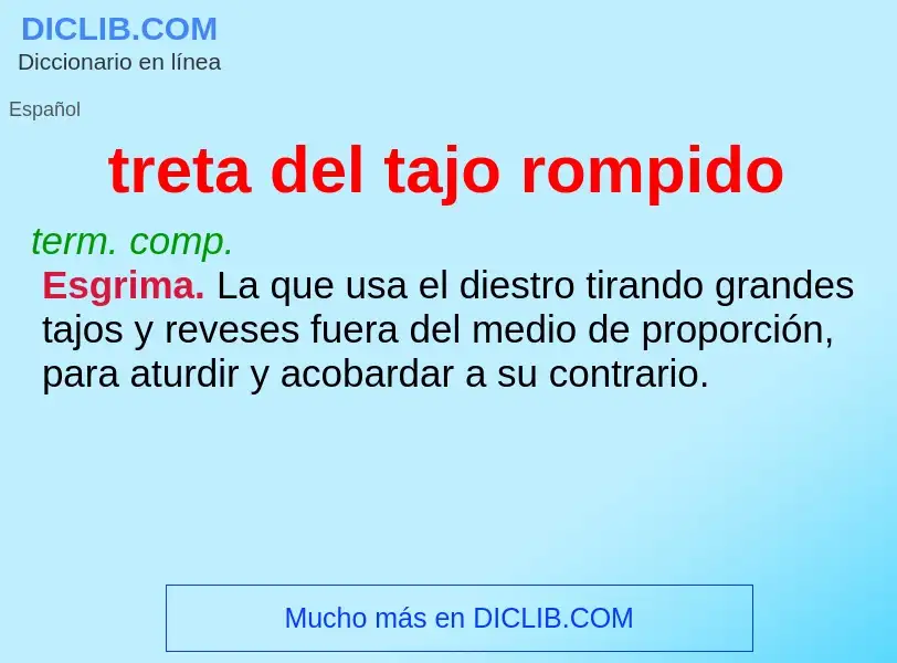 O que é treta del tajo rompido - definição, significado, conceito