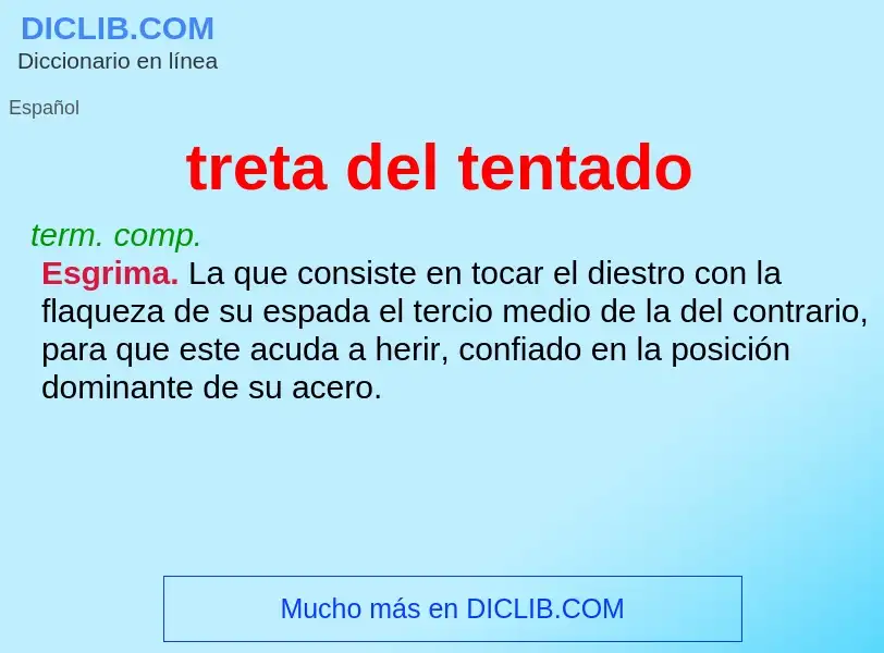 O que é treta del tentado - definição, significado, conceito