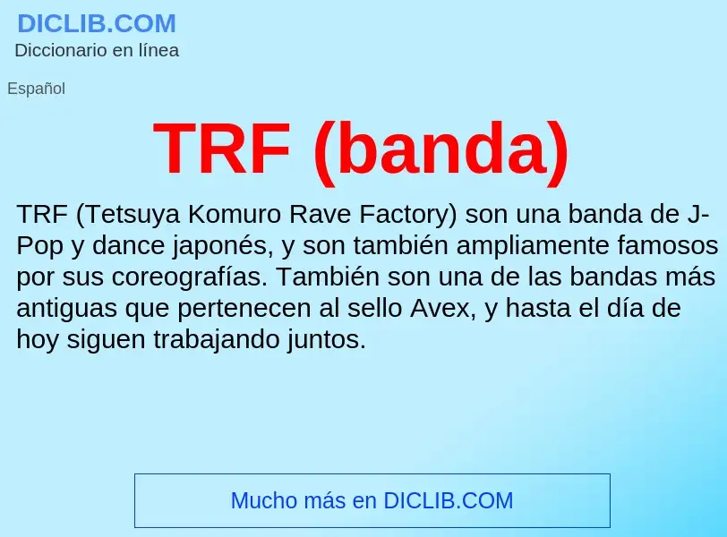 Wat is TRF (banda) - definition